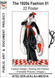 Title: The 1920s Fashion 01 22 Poster: Fashion Design Roaring 20s Fashion Framable Pictures Images © padp.art/03/the-1920s-fashion-01-isbn-9783987840005.jpg, Author: images & art ATELIER-KALAI-MEDIA