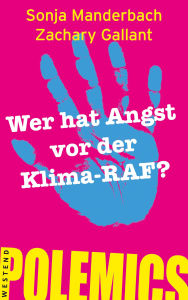 Title: Wer hat Angst vor der Klima-RAF?, Author: Sonja Manderbach