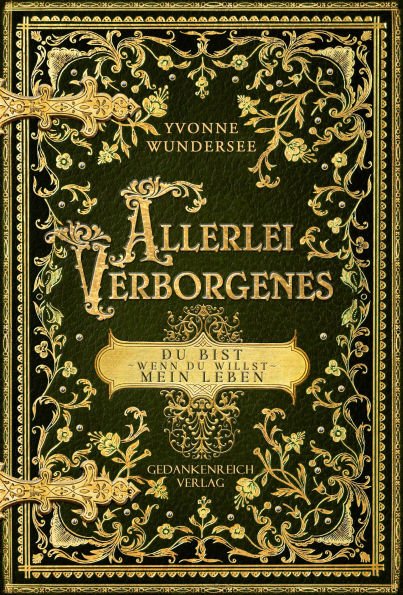 Allerlei Verborgenes: Von Liebe & Hoffnung, Grausamkeit & Abgrund