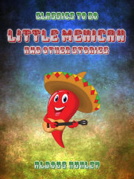 Title: Little Mexican & Other Stories, Author: Aldous Huxley