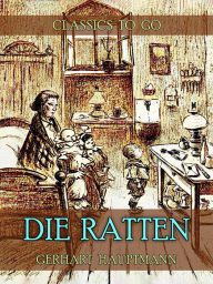 Title: Die Ratten, Author: Gerhart Hauptmann