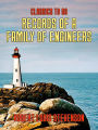 Records of a Family of Engineers