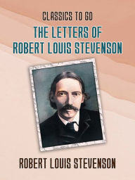 Title: The Letters of Robert Louis Stevenson, Author: Robert Louis Stevenson