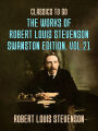 The Works of Robert Louis Stevenson - Swanston Edition, Vol 21