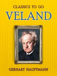 Title: Veland, Author: Gerhart Hauptmann