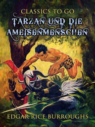 Title: Tarzan und die Ameisenmenschen, Author: Edgar Rice Burroughs