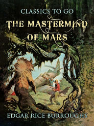 Title: The Mastermind of Mars, Author: Edgar Rice Burroughs