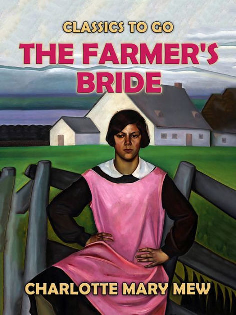 The Farmer's Bride by Charlotte Mary Mew | eBook | Barnes & Noble®