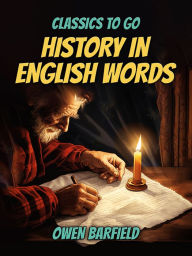 Title: History in English Words, Author: Owen Barfield