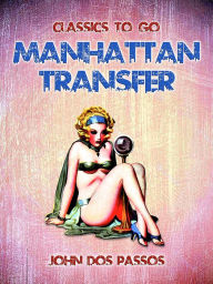 Title: Manhattan Transfer, Author: John Dos Passos