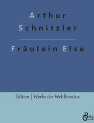 Title: Fräulein Else, Author: Arthur Schnitzler