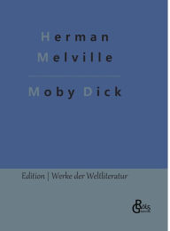 Title: Moby Dick: Der weiße Wal, Author: Herman Melville
