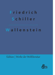 Title: Wallenstein, Author: Friedrich Schiller