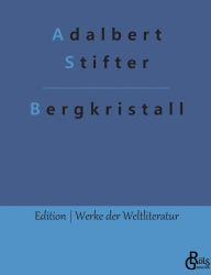 Title: Bergkristall, Author: Adalbert Stifter
