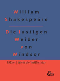 Title: Die lustigen Weiber von Windsor, Author: William Shakespeare