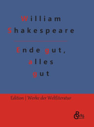 Title: Ende gut, alles gut, Author: William Shakespeare