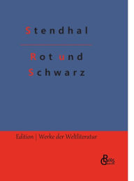 Title: Rot und Schwarz, Author: Stendhal