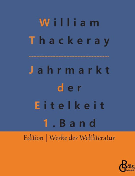 Jahrmarkt der Eitelkeit: Band 1