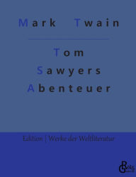 Title: Tom Sawyers Abenteuer, Author: Mark Twain