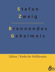 Title: Brennendes Geheimnis, Author: Stefan Zweig