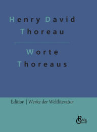 Title: Worte Thoreaus: Tagebücher, Author: Henry David Thoreau