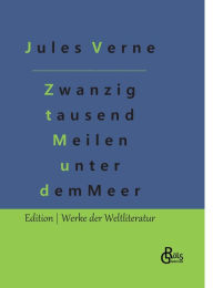 Title: Zwanzig tausend Meilen unter dem Meer, Author: Jules Verne