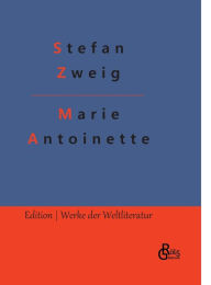 Title: Marie Antoinette, Author: Stefan Zweig