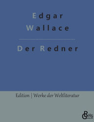 Title: Der Redner, Author: Edgar Wallace