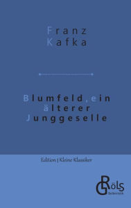 Title: Blumfeld, ein ï¿½lterer Junggeselle, Author: Redaktion Grïls-Verlag