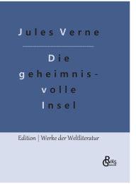 Title: Die geheimnisvolle Insel, Author: Jules Verne