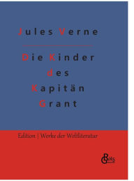 Title: Die Kinder des Kapitän Grant, Author: Jules Verne