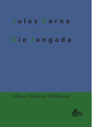 Title: Die Jangada: 800 Meilen auf dem Amazonas, Author: Jules Verne