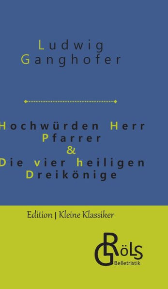 Hochwürden Herr Pfarrer & Die vier heiligen Dreikönige