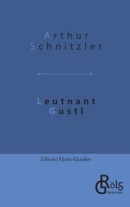 Title: Leutnant Gustl, Author: Arthur Schnitzler