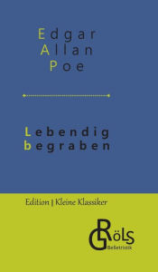 Title: Lebendig begraben, Author: Edgar Allan Poe