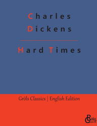 Title: Hard Times, Author: Charles Dickens