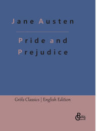 Title: Pride and Prejudice, Author: Redaktion Grïls-Verlag