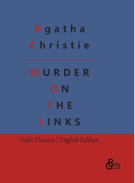 Title: The Murder on the Links, Author: Redaktion Grïls-Verlag