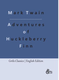 Title: Adventures of Huckleberry Finn, Author: Redaktion Grïls-Verlag