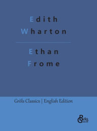 Title: Ethan Frome, Author: Redaktion Grïls-Verlag