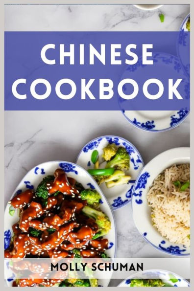 Chinese COOKBOOK: A Culinary Journey through Cuisine (2023 Guide for Beginners)
