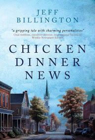 Title: Chicken Dinner News, Author: Jeff Billington