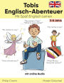 Tobis Englisch-Abenteuer (Geschichte): Mit SpaÃ¯Â¿Â½ Englisch Lernen. FÃ¯Â¿Â½r Kinder 3-8 Jahre.