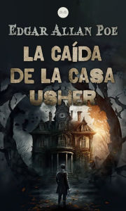 Title: La Caída de la Casa Usher, Author: Edgar Allan Poe