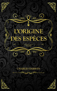 Title: L'Origine des espèces: Charles Darwin, Author: Charles Darwin