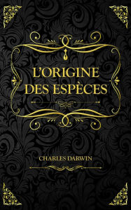 Title: L'Origine des espèces: Charles Darwin, Author: Charles Darwin