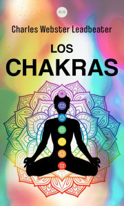 Title: Los Chakras, Author: Charles Webster Leadbeater