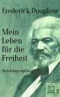 Frederick Douglass: Autobiographie - Mein Leben für die Freiheit