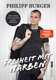 Text books free download pdf Freiheit mit Narben: Mein Weg von rechts nach überall