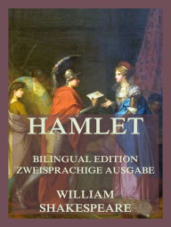 Title: Hamlet / Hamlet: Zweisprachige Ausgabe / Bilingual Edition, Author: William Shakespeare